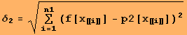 δ_2 = (Underoverscript[∑, i = 1, arg3] (f[x_〚i〛] - p2[x_〚i〛])^2)^(1/2)