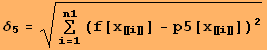 δ_5 = (Underoverscript[∑, i = 1, arg3] (f[x_〚i〛] - p5[x_〚i〛])^2)^(1/2)