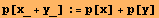 p[x_ + y_] := p[x] + p[y]